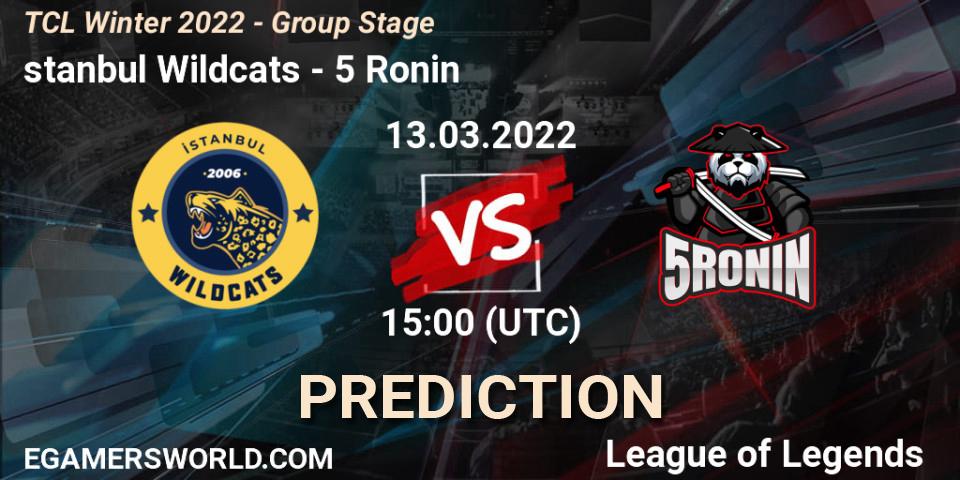 Pronóstico İstanbul Wildcats - 5 Ronin. 13.03.2022 at 15:00, LoL, TCL Winter 2022 - Group Stage