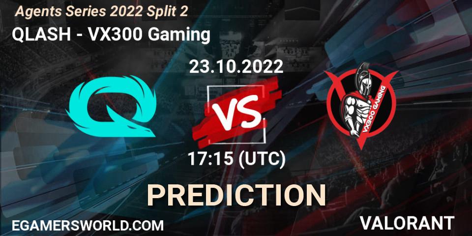 Pronóstico QLASH - VX300 Gaming. 23.10.2022 at 17:15, VALORANT, Agents Series 2022 Split 2