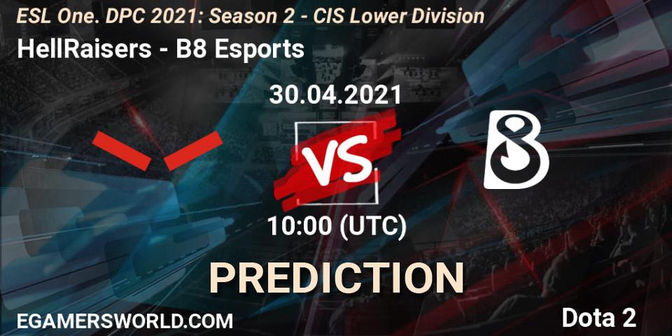 Pronóstico HellRaisers - B8 Esports. 30.04.2021 at 09:55, Dota 2, ESL One. DPC 2021: Season 2 - CIS Lower Division