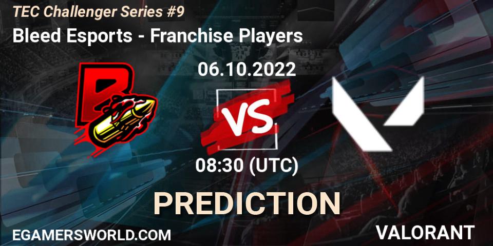 Pronóstico Bleed Esports - Franchise Players. 06.10.2022 at 09:00, VALORANT, TEC Challenger Series #9