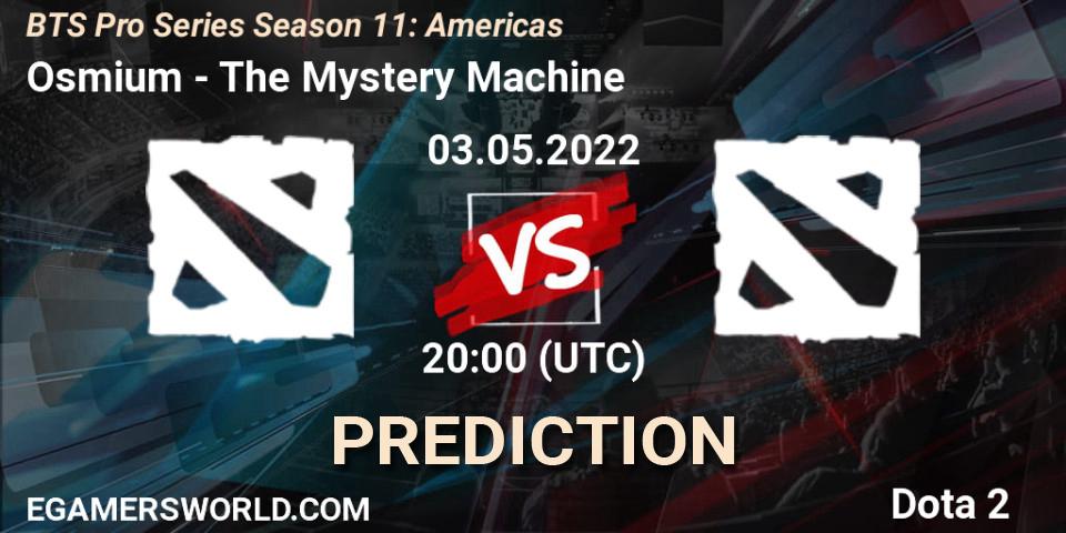 Pronóstico Osmium - The Mystery Machine. 03.05.2022 at 20:00, Dota 2, BTS Pro Series Season 11: Americas