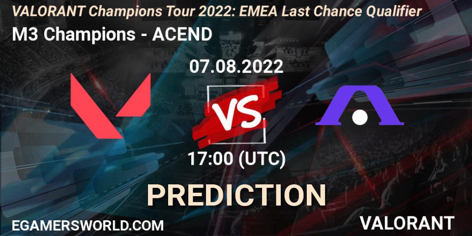 Pronóstico M3 Champions - ACEND. 07.08.2022 at 16:30, VALORANT, VCT 2022: EMEA Last Chance Qualifier