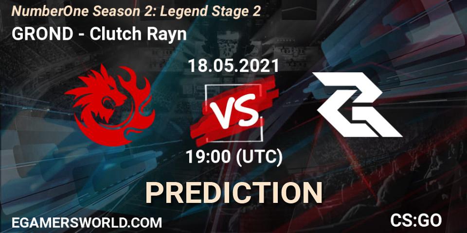 Pronóstico GROND - Clutch Rayn. 18.05.2021 at 19:00, Counter-Strike (CS2), NumberOne Season 2: Legend Stage 2