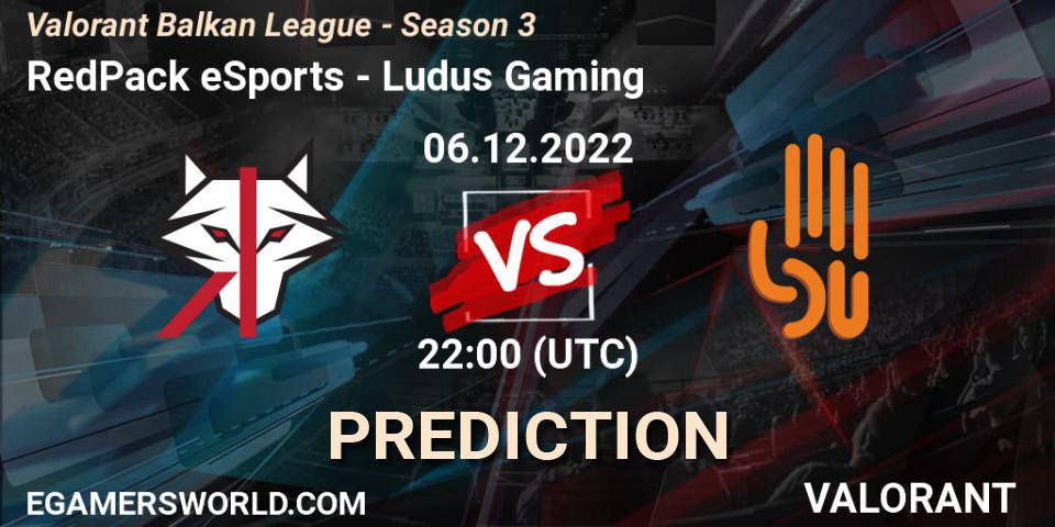 Pronóstico RedPack eSports - Ludus Gaming. 06.12.22, VALORANT, Valorant Balkan League - Season 3