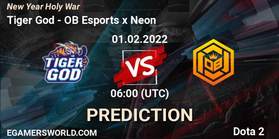 Pronóstico Tiger God - OB Esports x Neon. 01.02.2022 at 06:07, Dota 2, New Year Holy War