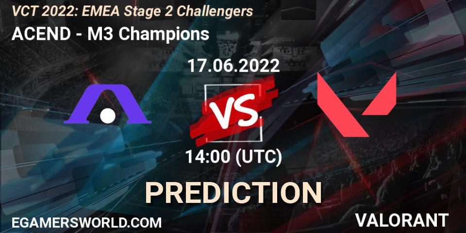 Pronóstico ACEND - M3 Champions. 17.06.2022 at 14:00, VALORANT, VCT 2022: EMEA Stage 2 Challengers