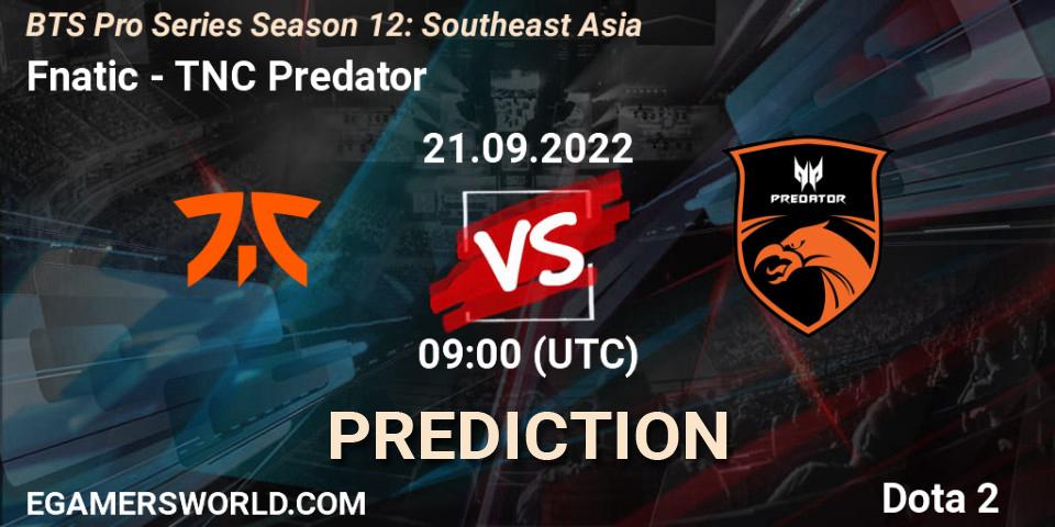 Pronóstico Fnatic - TNC Predator. 21.09.2022 at 09:00, Dota 2, BTS Pro Series Season 12: Southeast Asia