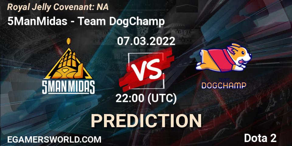 Pronóstico 5ManMidas - Team DogChamp. 08.03.2022 at 00:32, Dota 2, Royal Jelly Covenant: NA