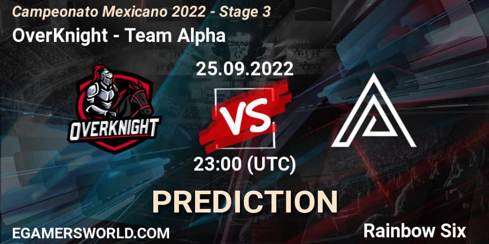 Pronóstico OverKnight - Team Alpha. 25.09.2022 at 23:00, Rainbow Six, Campeonato Mexicano 2022 - Stage 3