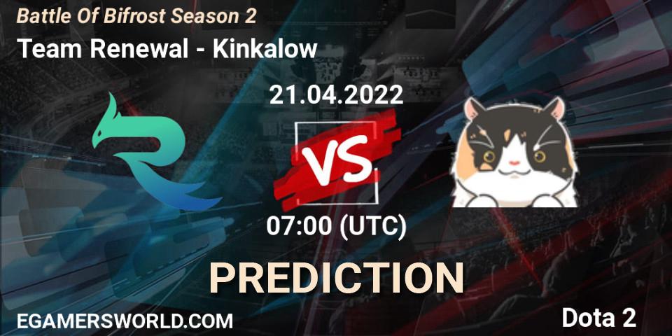 Pronóstico Team Renewal - Kinkalow. 18.04.2022 at 09:05, Dota 2, Battle Of Bifrost Season 2