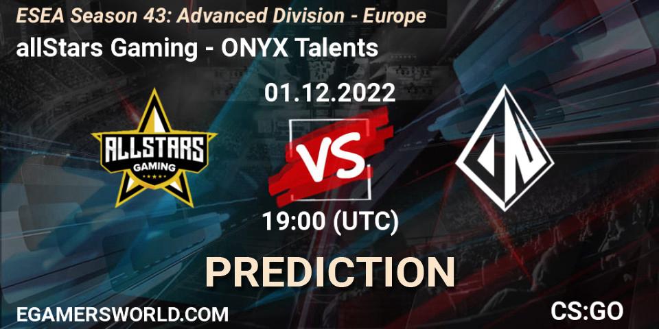 Pronóstico allStars Gaming - ONYX Talents. 01.12.22, CS2 (CS:GO), ESEA Season 43: Advanced Division - Europe