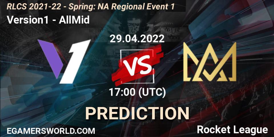 Pronóstico Version1 - AllMid. 29.04.22, Rocket League, RLCS 2021-22 - Spring: NA Regional Event 1