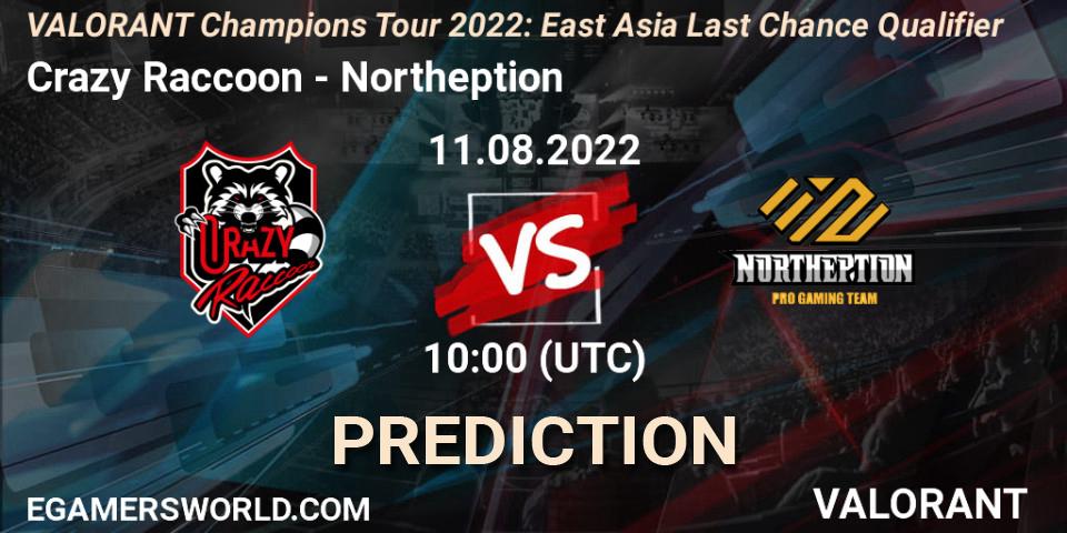 Pronóstico Crazy Raccoon - Northeption. 11.08.2022 at 10:00, VALORANT, VCT 2022: East Asia Last Chance Qualifier