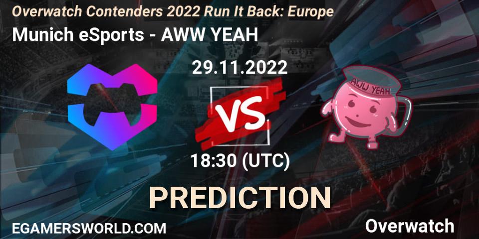 Pronóstico Munich eSports - AWW YEAH. 29.11.22, Overwatch, Overwatch Contenders 2022 Run It Back: Europe