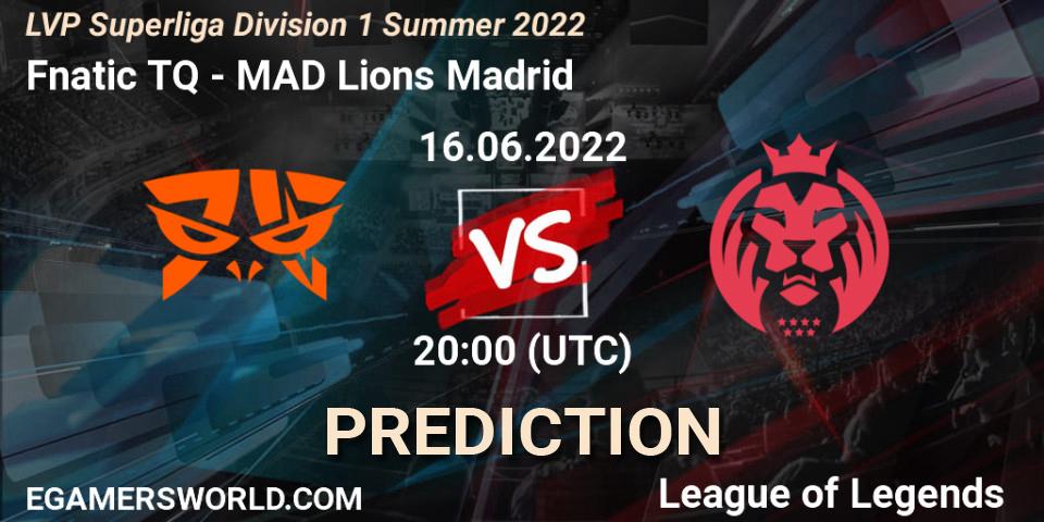 Pronóstico Fnatic TQ - MAD Lions Madrid. 16.06.2022 at 20:00, LoL, LVP Superliga Division 1 Summer 2022