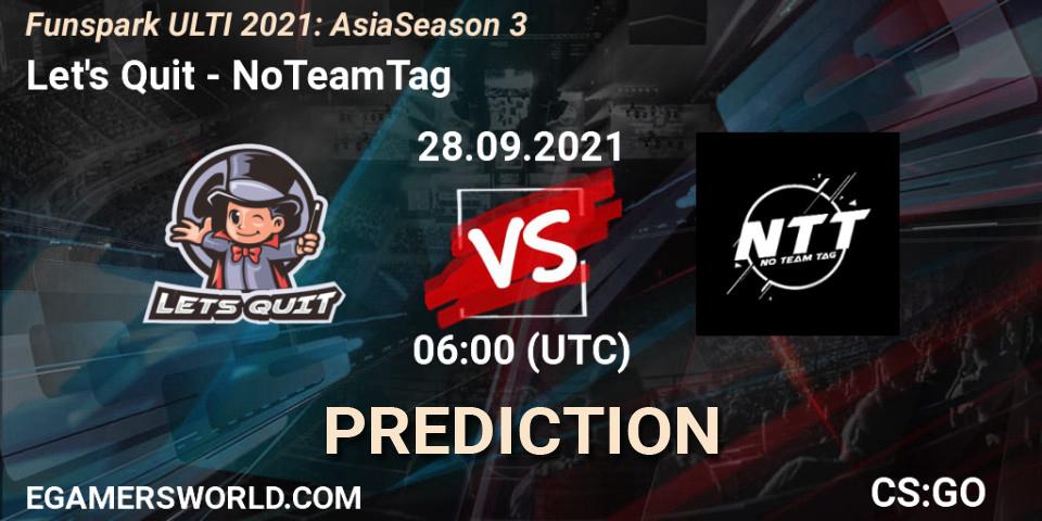 Pronóstico Let's Quit - NoTeamTag. 28.09.2021 at 06:00, Counter-Strike (CS2), Funspark ULTI 2021: Asia Season 3