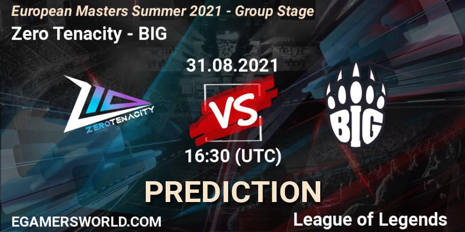 Pronóstico Zero Tenacity - BIG. 31.08.21, LoL, European Masters Summer 2021 - Group Stage