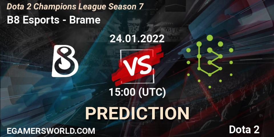 Pronóstico B8 Esports - Brame. 24.01.2022 at 15:05, Dota 2, Dota 2 Champions League 2022 Season 7