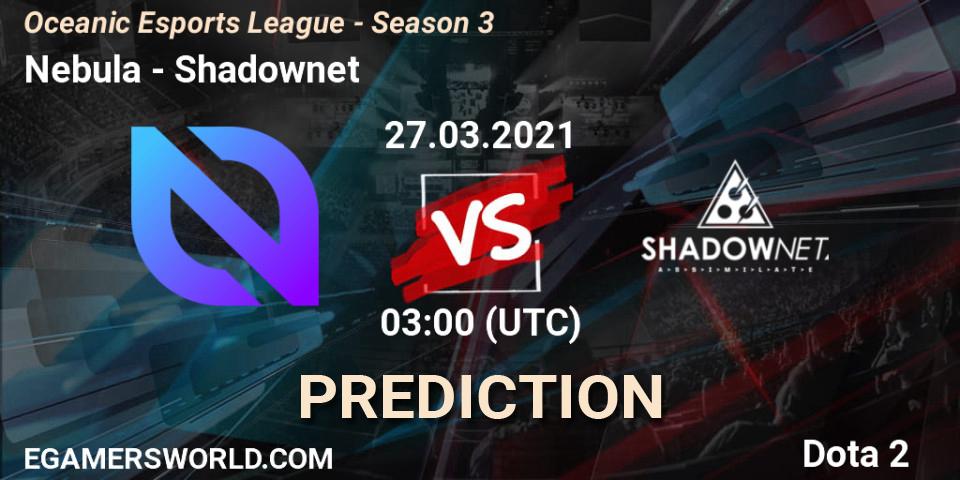 Pronóstico Nebula - Shadownet. 27.03.2021 at 03:03, Dota 2, Oceanic Esports League - Season 3