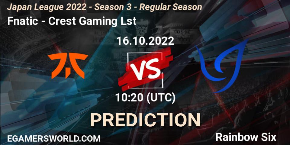 Pronóstico Fnatic - Crest Gaming Lst. 16.10.2022 at 10:20, Rainbow Six, Japan League 2022 - Season 3 - Regular Season