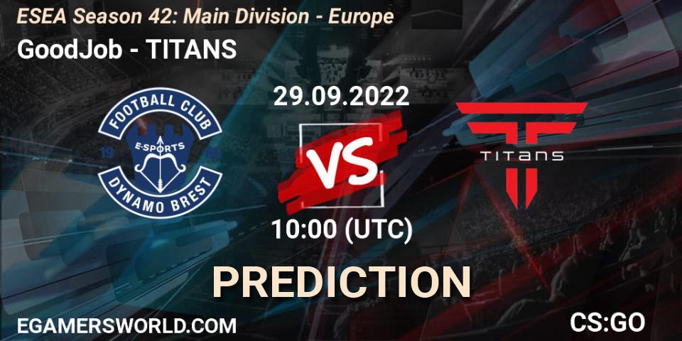 Pronóstico GoodJob - TITANS. 29.09.22, CS2 (CS:GO), ESEA Season 42: Main Division - Europe