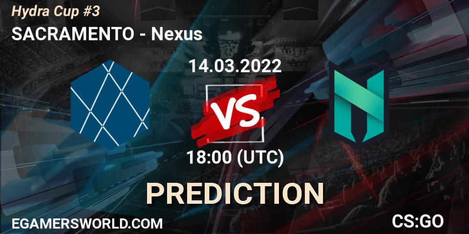 Pronóstico SACRAMENTO - Nexus. 14.03.2022 at 18:00, Counter-Strike (CS2), Hydra Cup #3