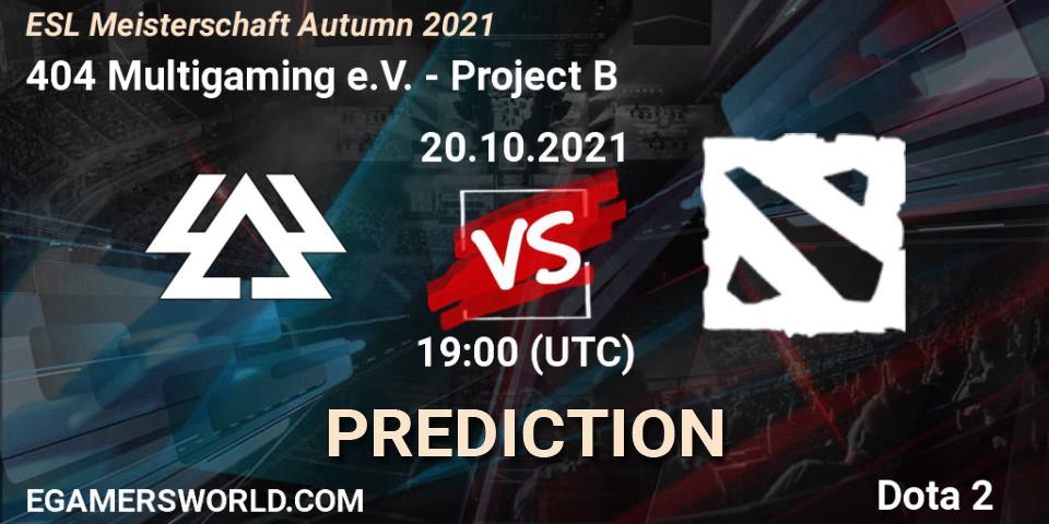 Pronóstico 404 Multigaming e.V. - Project B. 20.10.2021 at 19:18, Dota 2, ESL Meisterschaft Autumn 2021
