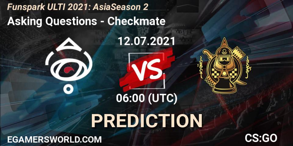 Pronóstico Asking Questions - Checkmate. 12.07.2021 at 06:00, Counter-Strike (CS2), Funspark ULTI 2021: Asia Season 2