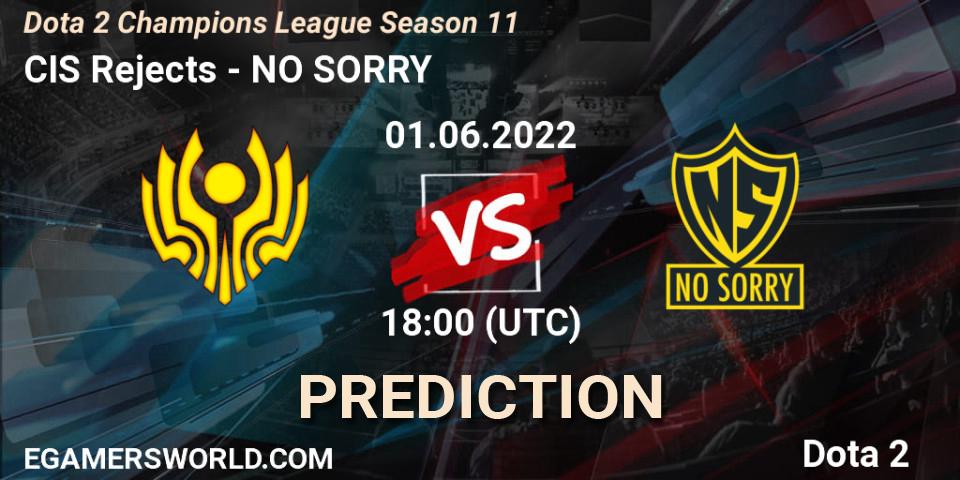 Pronóstico CIS Rejects - NO SORRY. 01.06.2022 at 12:00, Dota 2, Dota 2 Champions League Season 11