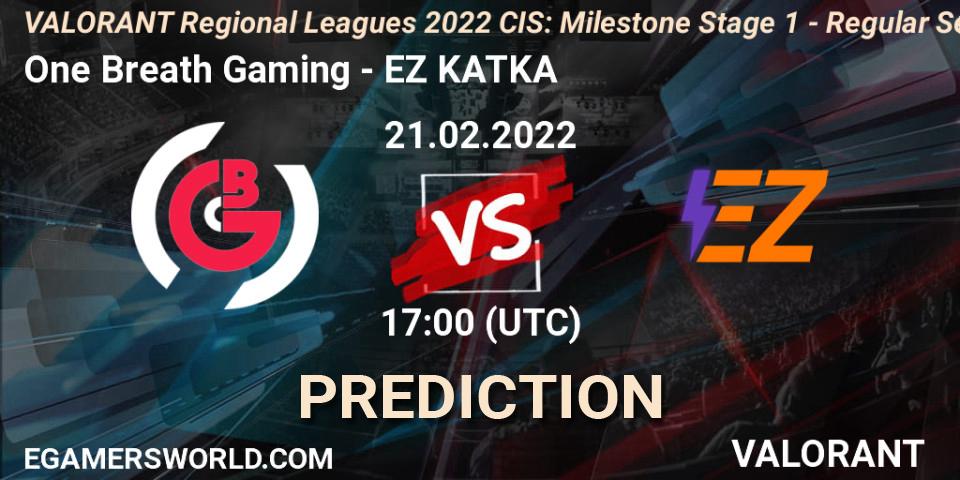 Pronóstico One Breath Gaming - EZ KATKA. 21.02.2022 at 18:30, VALORANT, VALORANT Regional Leagues 2022 CIS: Milestone Stage 1 - Regular Season