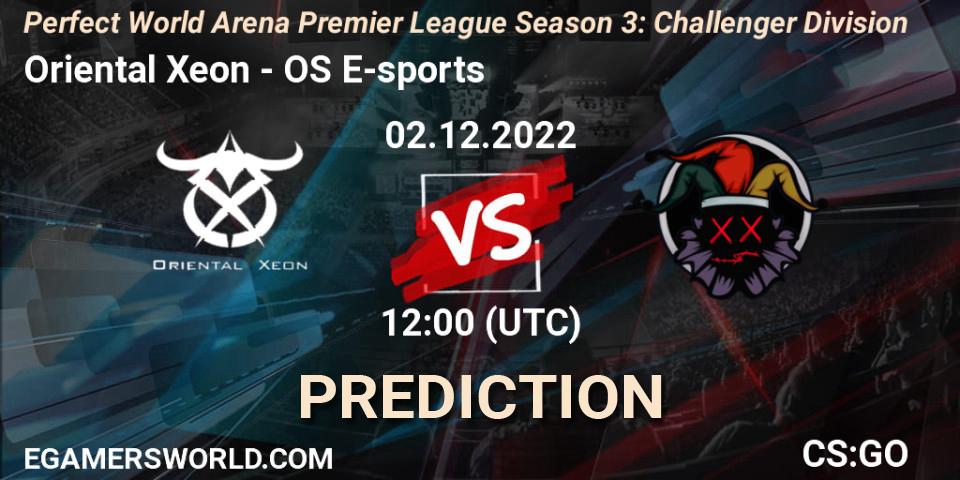 Pronóstico Oriental Xeon - OS E-sports. 02.12.2022 at 12:00, Counter-Strike (CS2), Perfect World Arena Premier League Season 3: Challenger Division