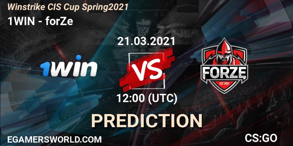 Pronóstico 1WIN - forZe. 21.03.2021 at 09:00, Counter-Strike (CS2), Winstrike CIS Cup Spring 2021