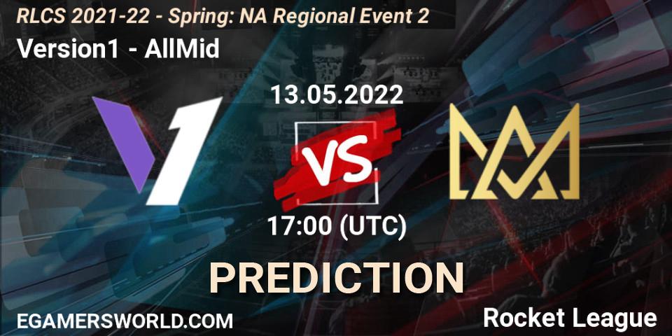 Pronóstico Version1 - AllMid. 13.05.22, Rocket League, RLCS 2021-22 - Spring: NA Regional Event 2