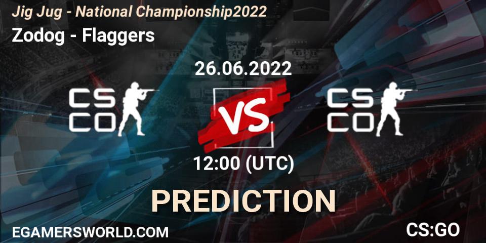 Pronóstico Zodog - Flaggers. 26.06.2022 at 12:00, Counter-Strike (CS2), Jig Jug - National Championship 2022