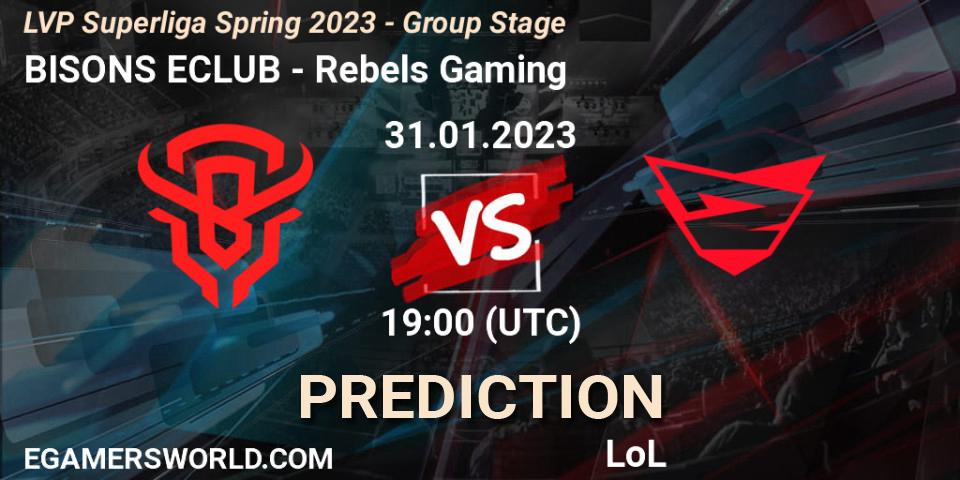 Pronóstico BISONS ECLUB - Rebels Gaming. 31.01.23, LoL, LVP Superliga Spring 2023 - Group Stage