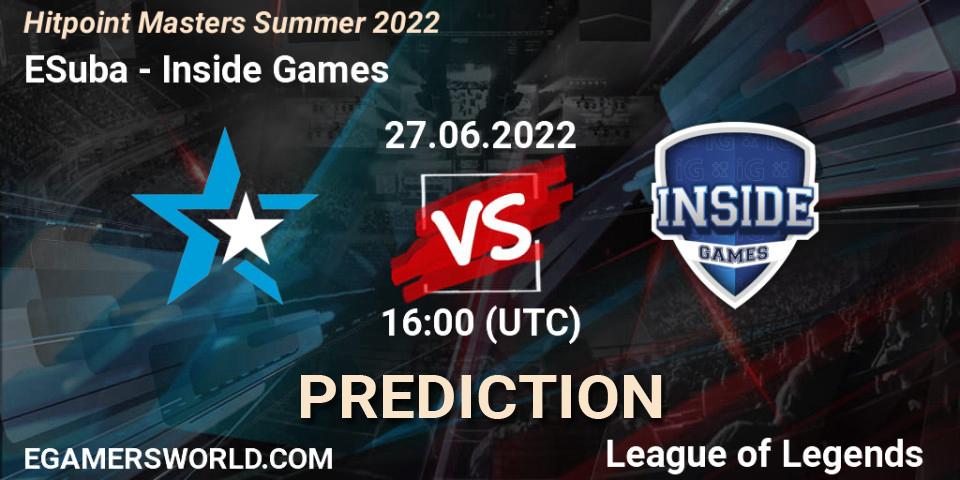 Pronóstico ESuba - Inside Games. 27.06.2022 at 16:00, LoL, Hitpoint Masters Summer 2022