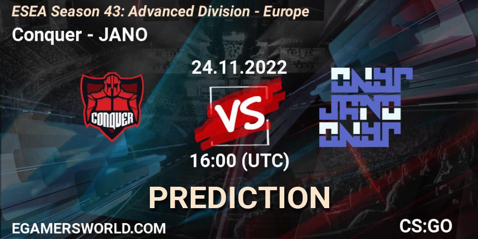 Pronóstico Conquer - JANO. 24.11.2022 at 16:00, Counter-Strike (CS2), ESEA Season 43: Advanced Division - Europe
