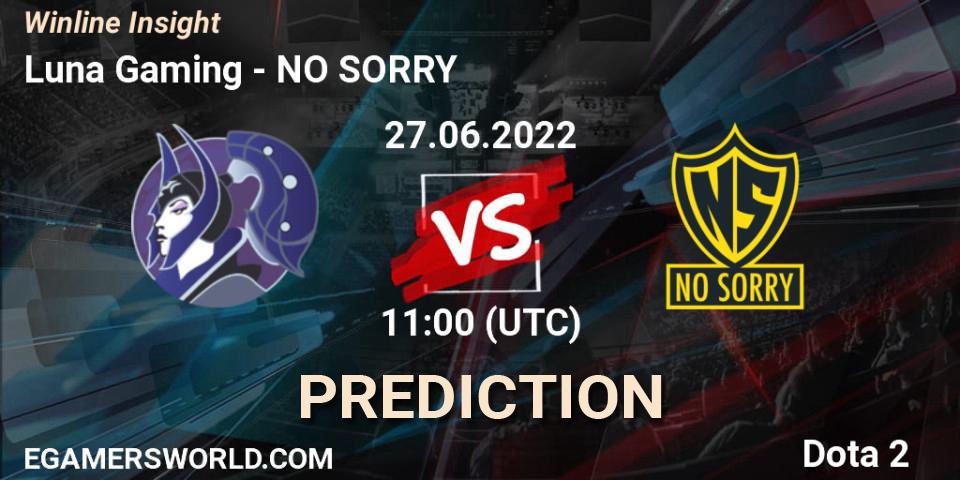 Pronóstico Luna Gaming - NO SORRY. 27.06.2022 at 11:00, Dota 2, Winline Insight