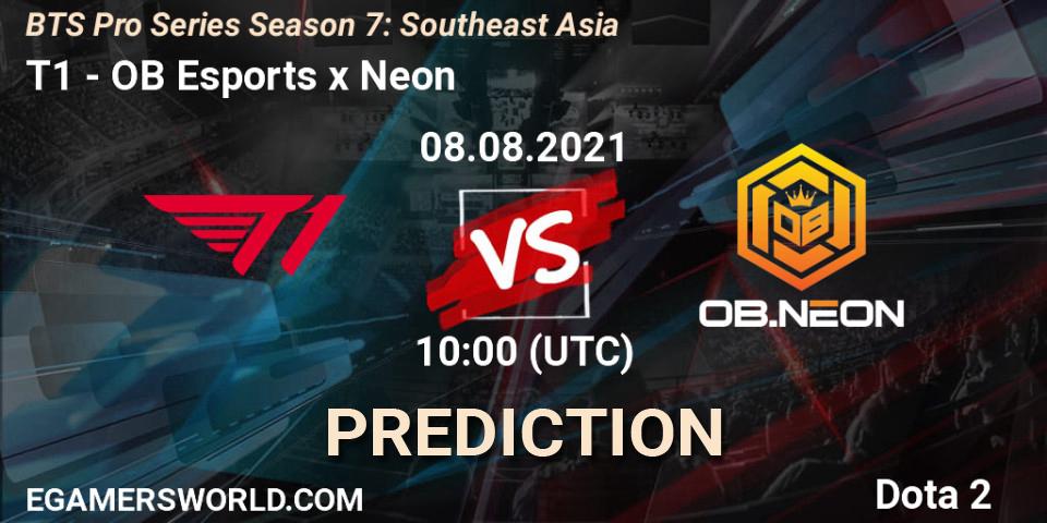 Pronóstico T1 - OB Esports x Neon. 08.08.2021 at 10:57, Dota 2, BTS Pro Series Season 7: Southeast Asia