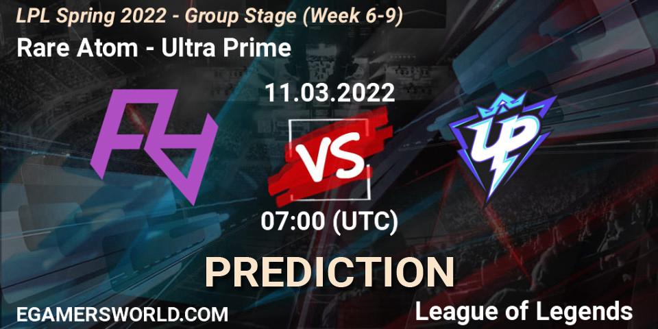 Pronóstico Rare Atom - Ultra Prime. 11.03.2022 at 09:00, LoL, LPL Spring 2022 - Group Stage (Week 6-9)