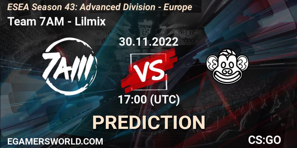 Pronóstico Team 7AM - Lilmix. 30.11.22, CS2 (CS:GO), ESEA Season 43: Advanced Division - Europe