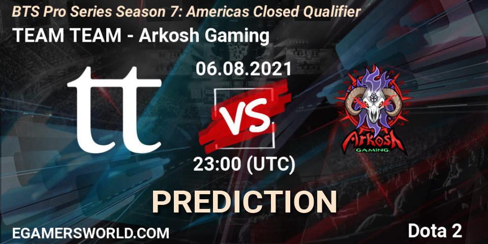 Pronóstico TEAM TEAM - Arkosh Gaming. 06.08.2021 at 22:59, Dota 2, BTS Pro Series Season 7: Americas Closed Qualifier