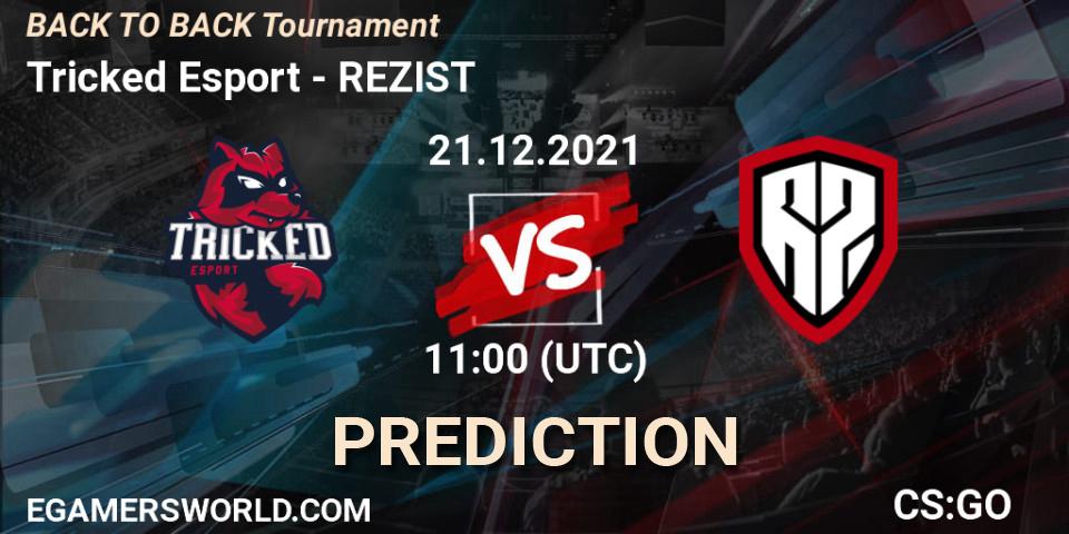 Pronóstico Tricked Esport - REZIST. 21.12.2021 at 11:00, Counter-Strike (CS2), BACK TO BACK Tournament