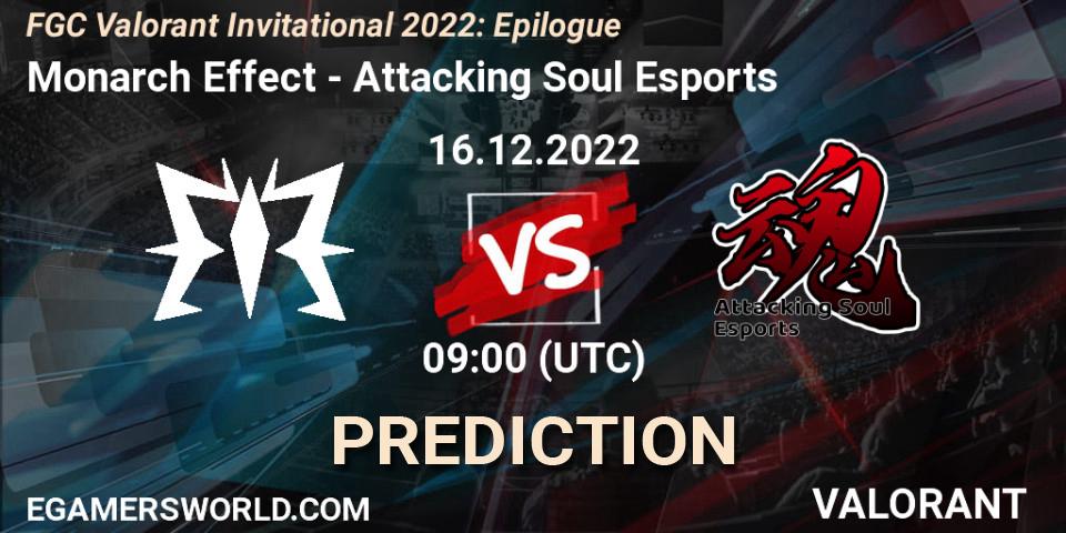 Pronóstico Monarch Effect - Attacking Soul Esports. 16.12.2022 at 09:00, VALORANT, FGC Valorant Invitational 2022: Epilogue