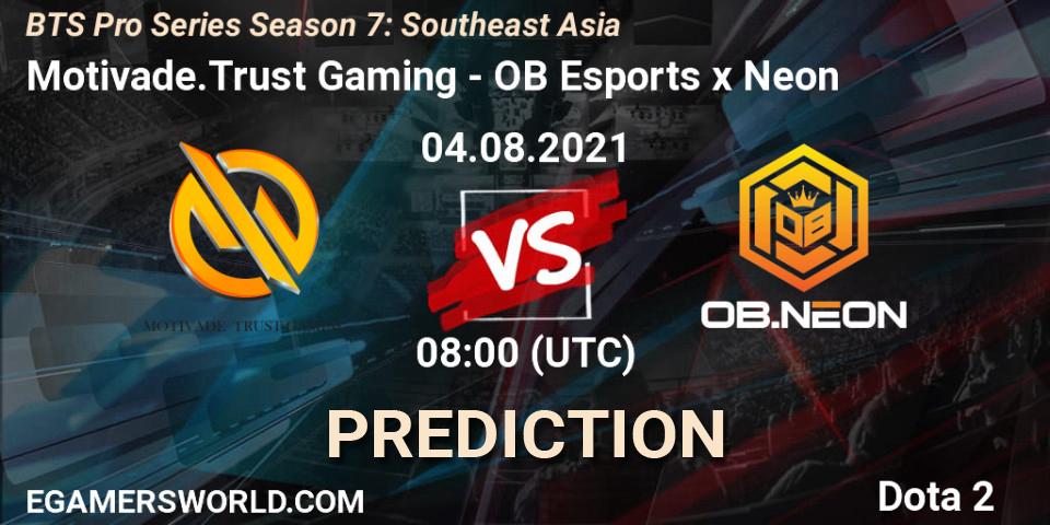 Pronóstico Motivade.Trust Gaming - OB Esports x Neon. 04.08.2021 at 08:59, Dota 2, BTS Pro Series Season 7: Southeast Asia