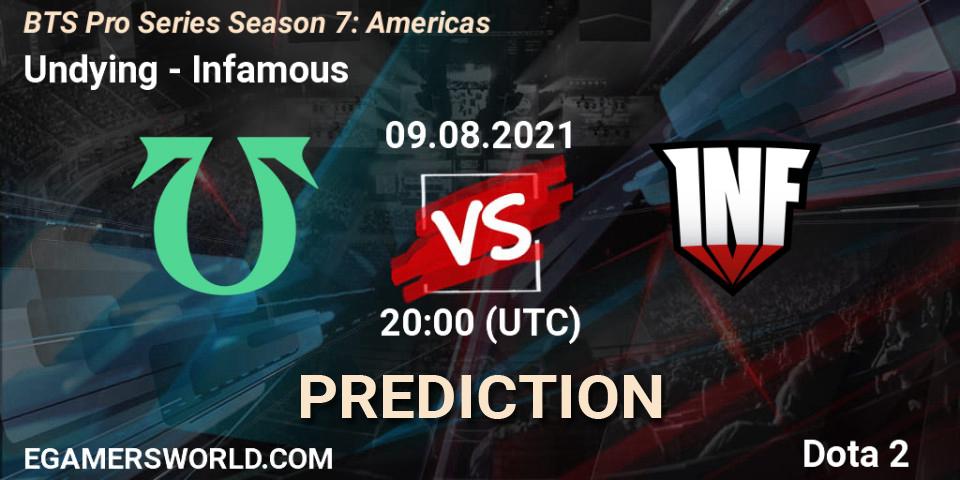 Pronóstico Undying - Infamous. 09.08.2021 at 20:01, Dota 2, BTS Pro Series Season 7: Americas