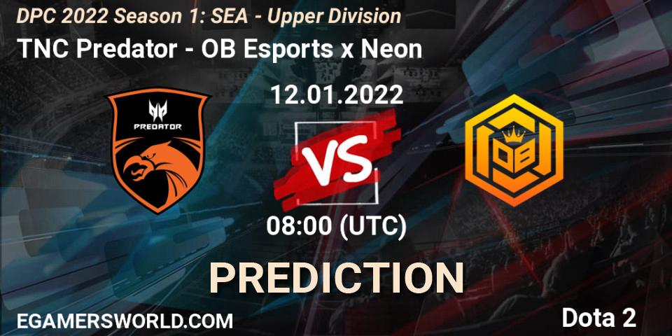 Pronóstico TNC Predator - OB Esports x Neon. 12.01.2022 at 08:03, Dota 2, DPC 2022 Season 1: SEA - Upper Division