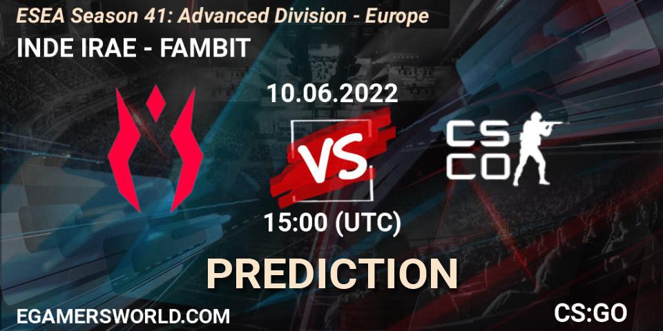 Pronóstico INDE IRAE - FAMBIT. 10.06.2022 at 15:00, Counter-Strike (CS2), ESEA Season 41: Advanced Division - Europe