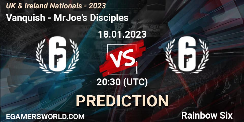 Pronóstico Vanquish - MrJoe's Disciples. 18.01.2023 at 20:30, Rainbow Six, UK & Ireland Nationals - 2023