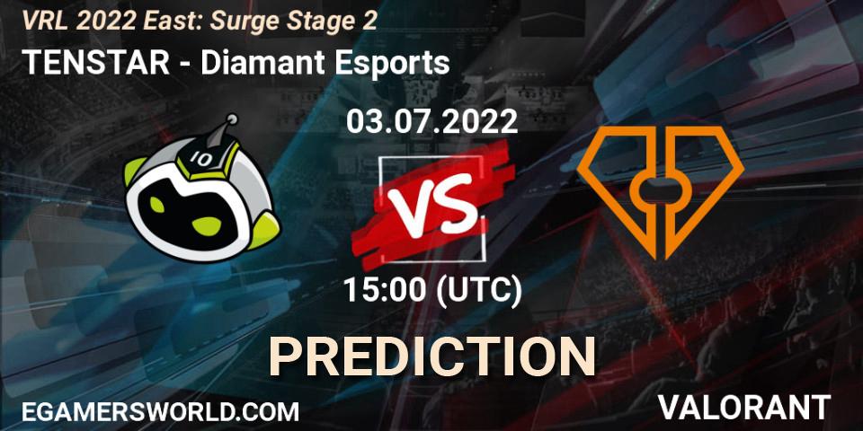 Pronóstico TENSTAR - Diamant Esports. 03.07.2022 at 15:00, VALORANT, VRL 2022 East: Surge Stage 2